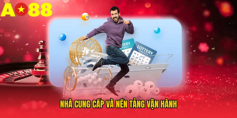 Nhà cung cấp và nền tảng vận hành 